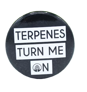 The higher path - "TERPENES TURN ME ON" BUTTON